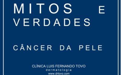 Câncer da Pele: Mitos e Fatos